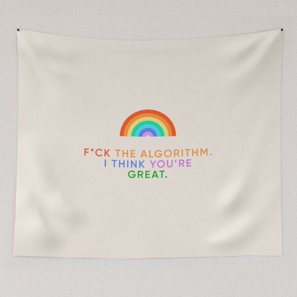 Item preview, F*CK THE ALGORITHM. I THINK YOU'RE GREAT. (Rainbow version) designed and sold by MouadbStore.