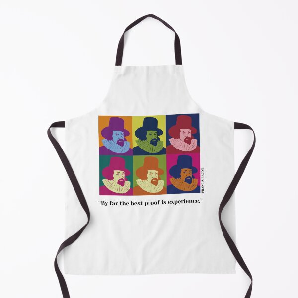 Item preview, pop art Francis Bacon, Bacon, philosopher, quotes, By far the best proof is experience. designed and sold by challengecafe.