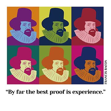 pop art Francis Bacon Bacon philosopher quotes By far the best proof is experience. Sticker