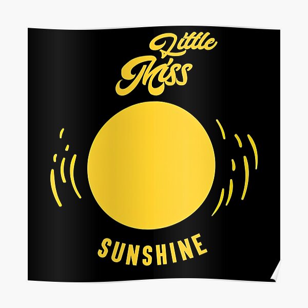 Little Miss Sunshine, Little Miss Sunshine Design Poster