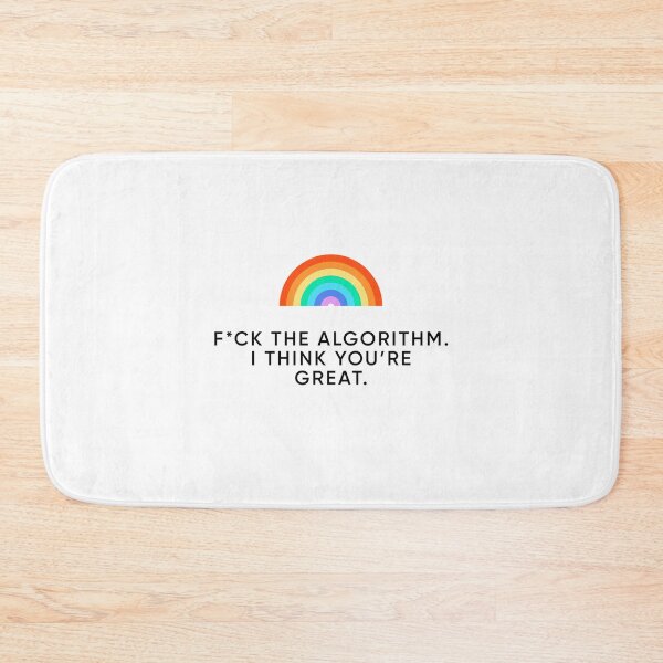 Item preview, F*CK THE ALGORITHM. I THINK YOU'RE GREAT. (Black version) designed and sold by MouadbStore.