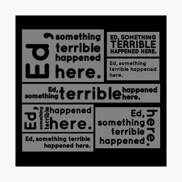Item preview, Ed, something terrible happened here.  designed and sold by assstono3027.