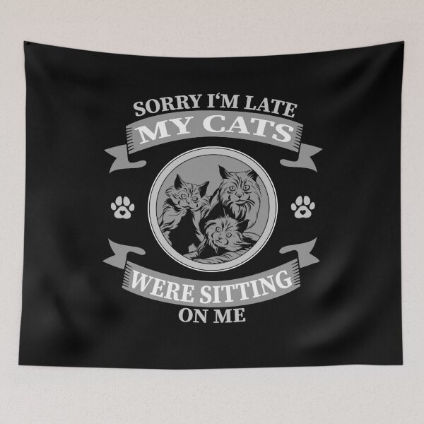 Item preview, Sorry I'm Late My Cats Were Sitting On Me Cat Lover Kitty designed and sold by RJ-Art.