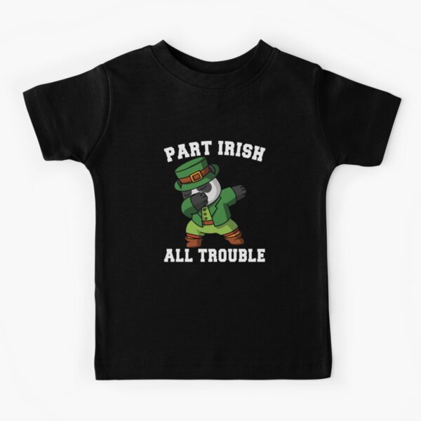 Part Irish All Trouble Panda Lucky part irish costume Kids T-Shirt