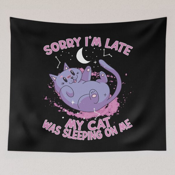 Item preview, Sorry I'm Late My Cat Was Sleeping On Me Cat Lover Kitty designed and sold by RJ-Art.