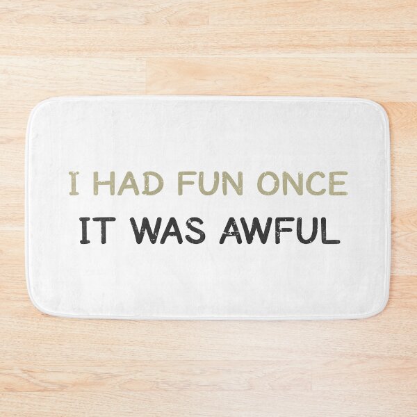 Item preview, i had fun once it was awful designed and sold by SecretlyAge.