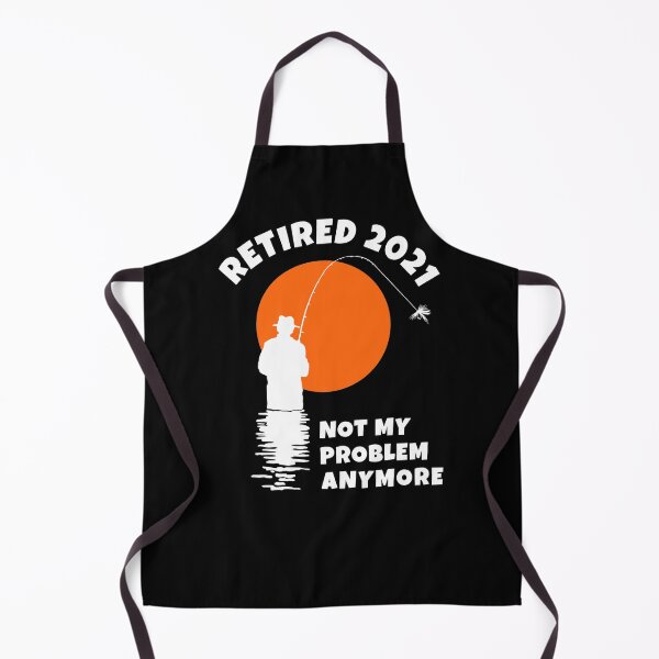 Item preview, Retired 2021 - Not My Problem Anymore - Fishing - Retirement designed and sold by Marc Scott-Parkin.