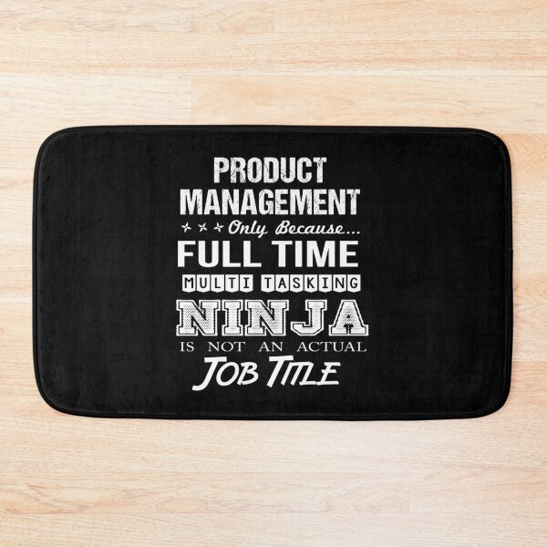 Item preview, Product Management T Shirt - Multitasking Ninja Job Gift Item Tee designed and sold by erstrudy75.