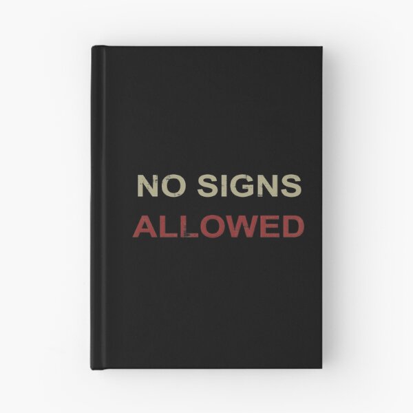 Item preview, No Signs Allowed designed and sold by SecretlyAge.