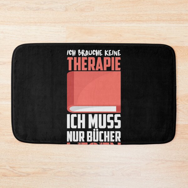 Item preview, ICH BRAUCHE KEINE THERAPIE ICH MUSS BUeCHER LESEN designed and sold by Spirit-Designs.