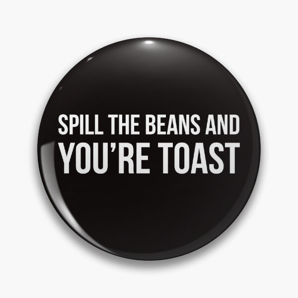 Item preview, Spill the Beans designed and sold by Slogans4u.