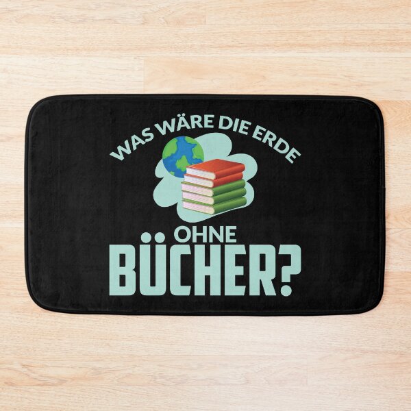 Item preview, WAS WAeRE DIE ERDE OHNE BUeCHER designed and sold by Spirit-Designs.
