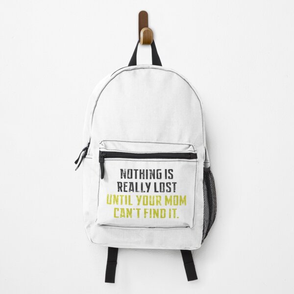 Item preview, Nothing Is Really Lost Until Your Mom Can't Find it designed and sold by SecretlyAge.