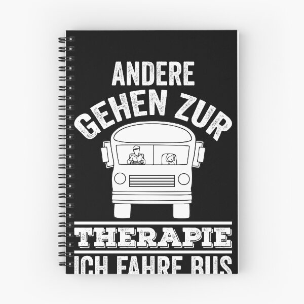 Item preview, ANDERE GEHEN ZUR THERAPIE ICH FAHRE BUS designed and sold by Spirit-Designs.