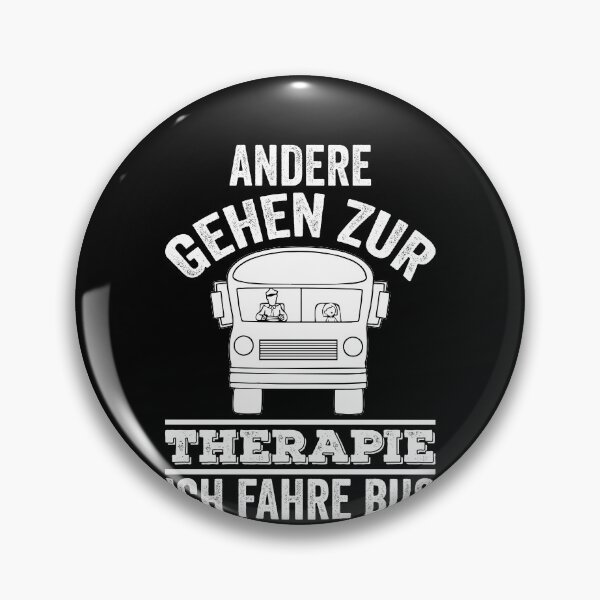 Item preview, ANDERE GEHEN ZUR THERAPIE ICH FAHRE BUS designed and sold by Spirit-Designs.