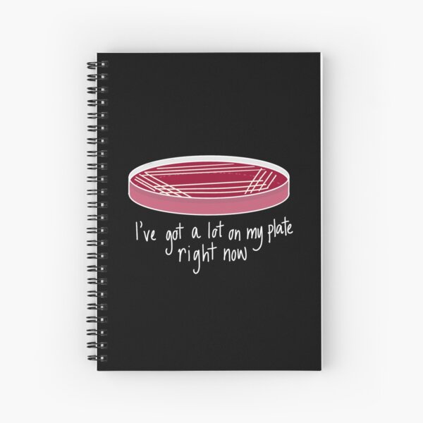 Petri Dish Quote Microbiology Science Humour Spiral Notebook