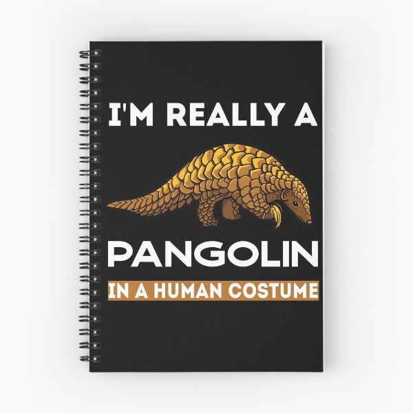 Item preview, I'M Really A Pangolin In A Human Costume designed and sold by roocky.