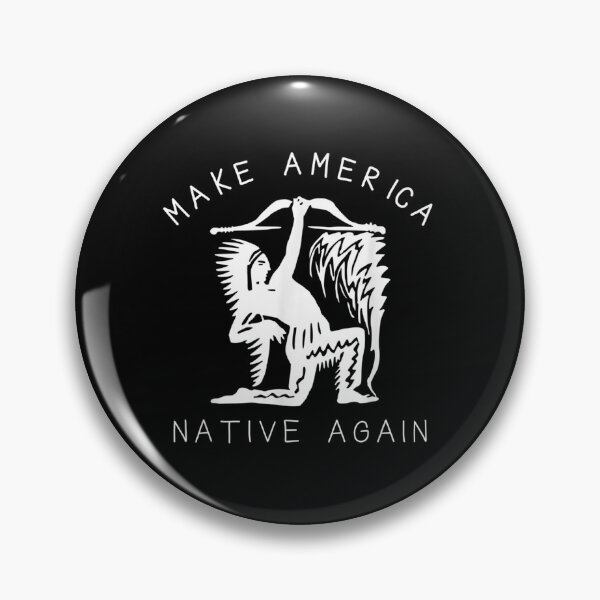 Item preview, Native American Art Make America Native Again designed and sold by phoebealfred7.