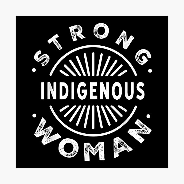 Item preview, Native American Strong Indigenous Woman designed and sold by phoebealfred7.