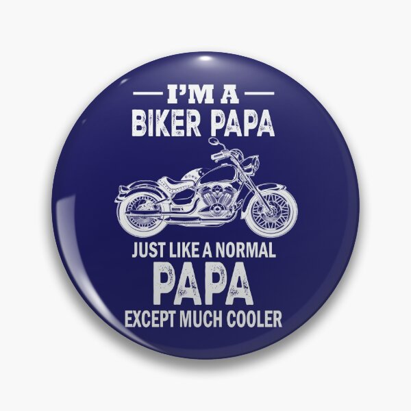 Item preview, I'm a Biker Papa just like a normal Papa except much cooler - Father's day designed and sold by K-icon.