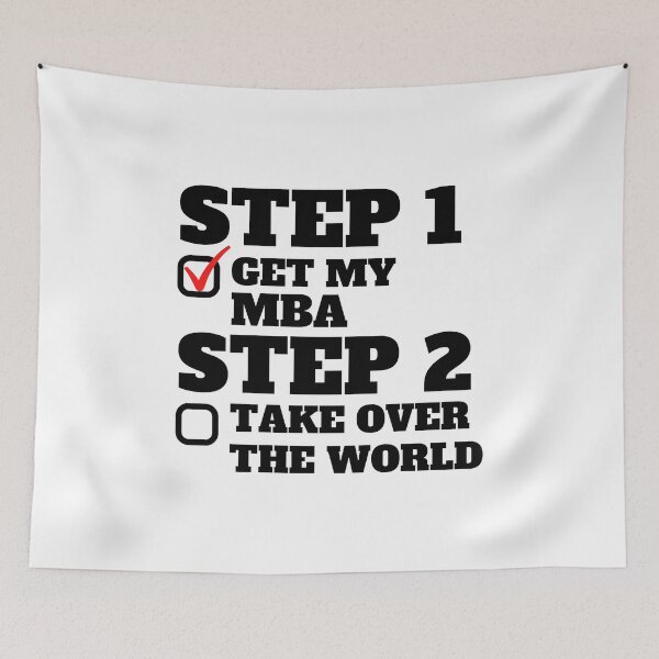 Item preview, Step 1 Get My MBA Step 2 Take Over The World Master of Business Administration Graduation designed and sold by GoDPI.