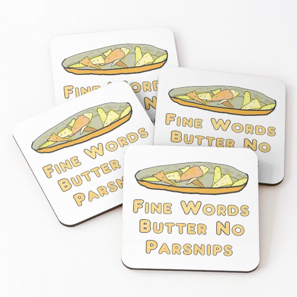 Item preview, Fine Words Butter No Parsnips designed and sold by Mark-Ewbie.