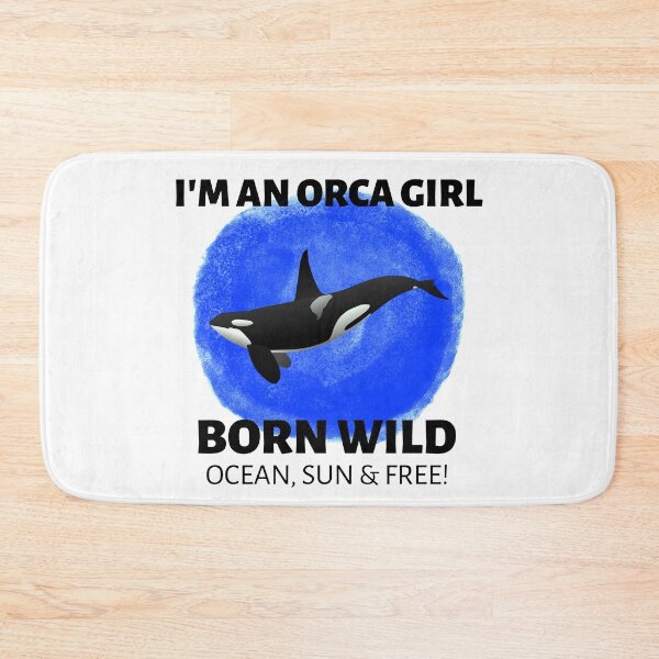 Item preview, ORCA GIRL, FREE ORCA, BORN WILD, ORCA MEME,  designed and sold by R B Chrystal.