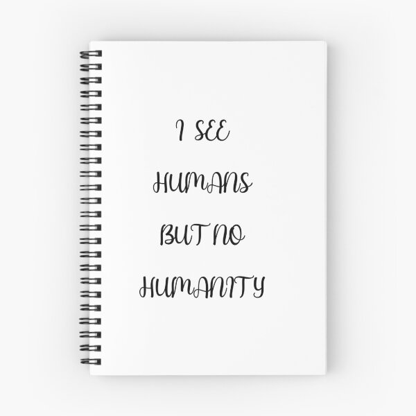 Item preview, I see humans but no humanity  designed and sold by Maniacteeshop.