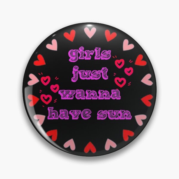 Item preview, Girls Just Wanna Have Sun designed and sold by adityanik.
