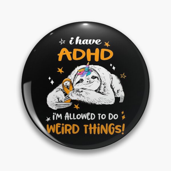 Item preview, I have ADHD i'm allowed to do Weird Things designed and sold by ElizabethS809.