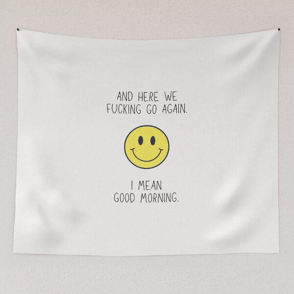 Aperçu de l'œuvre Ici, nous allons encore une fois, je veux dire bonjour Smiley Face, Motivation créée et vendue par thenewnormality.