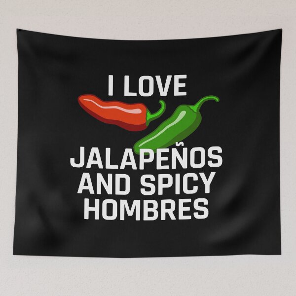 Item preview, I Love Jalapeños and Spicy Hombres designed and sold by ClickForMore.