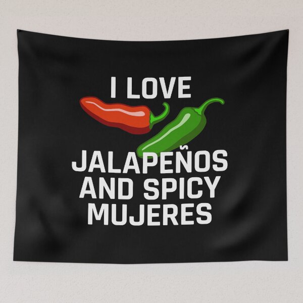 Item preview, I Love Jalapeños and Spicy Mujeres designed and sold by ClickForMore.