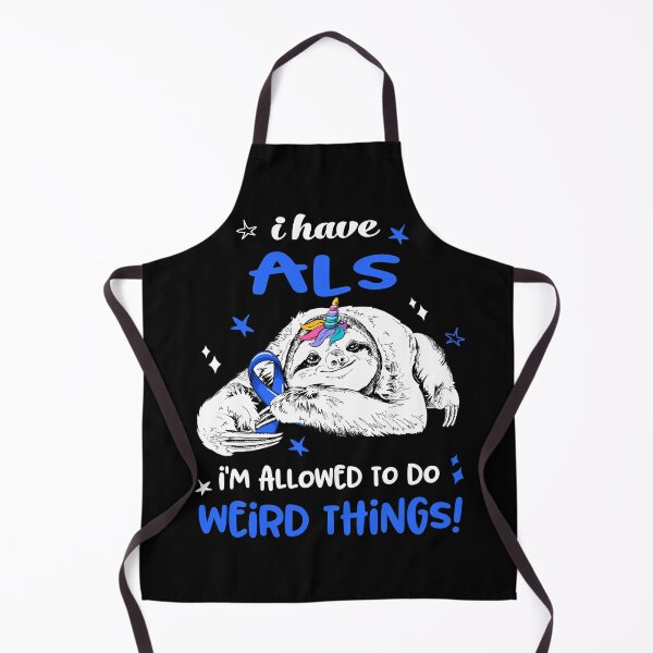 Item preview, I have ALS i'm allowed to do Weird Things designed and sold by ElizabethS809.