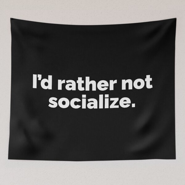 Item preview, I'd rather not socialize designed and sold by 23mangoes.