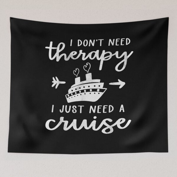 Item preview, I Don't Need Therapy I Just Need A Cruise Funny Vacation Gag Gift  designed and sold by mchargue12.