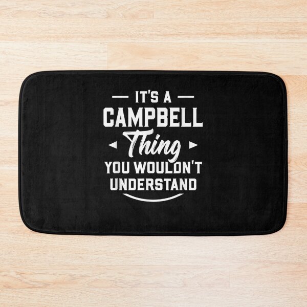 Item preview, It's A Campbell Thing You Wouldn't Understand Name Surname Gift  designed and sold by mchargue12.