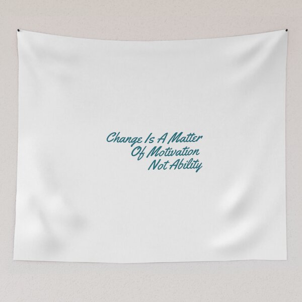 Item preview, Change Is A Matter Of Motivation Not Ability designed and sold by minynature.