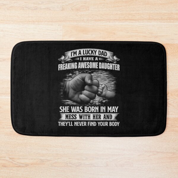 Item preview, I'm A Lucky Dad I Have A Daughter She Was Born In May Father Gift  designed and sold by mchargue12.