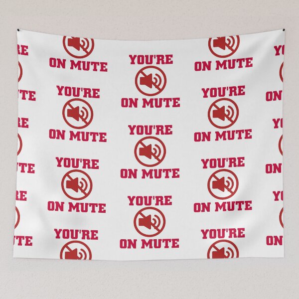 Item preview, you're on mute 18 designed and sold by Ripoubsb.
