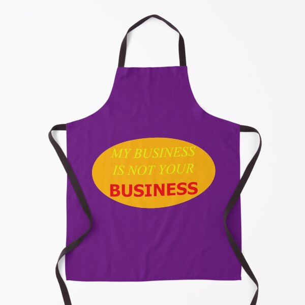 Item preview, My Business Is Not Your Business New4 designed and sold by SelfUpgrade.