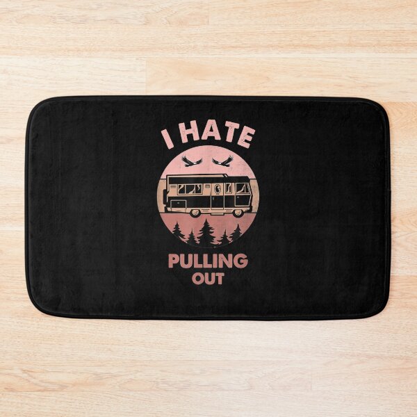 Item preview, Funny Camping I Hate Pulling Out Retro Travel Trailer Gift  designed and sold by mchargue12.