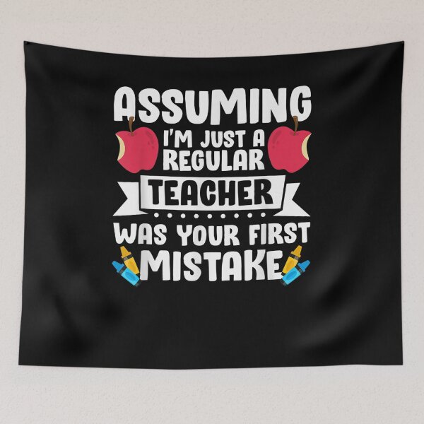 Item preview, Assuming I'm Not Just A Regular Teachèr Teacher Gift  designed and sold by mchargue12.