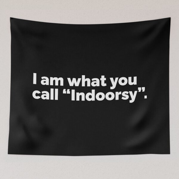Item preview, I am what you call indoorsy designed and sold by 23mangoes.