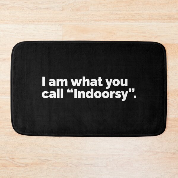 Item preview, I am what you call indoorsy designed and sold by 23mangoes.