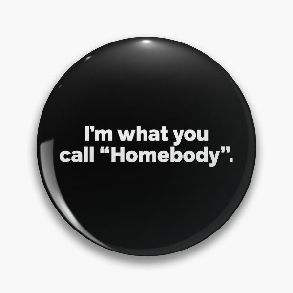 Item preview, I am what you call homebody designed and sold by 23mangoes.