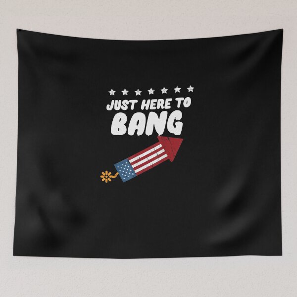 Item preview,  Funny Fourth of July 4th of July I'm Just Here To Bang designed and sold by RanirO.