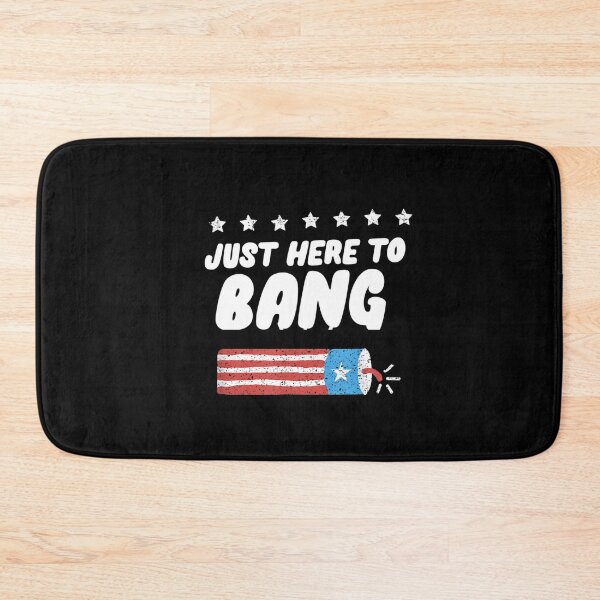 Item preview,  Funny Fourth of July 4th of July I'm Just Here To Bang designed and sold by RanirO.