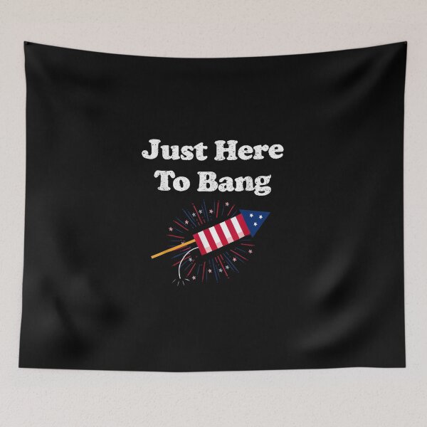 Item preview,   Funny Fourth of July 4th of July I'm Just Here To Bang designed and sold by RanirO.