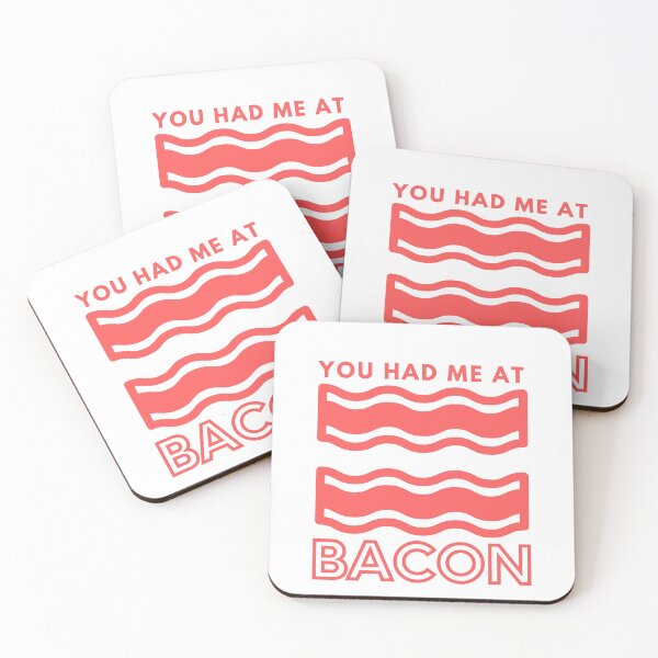 Item preview, You Had Me At Bacon designed and sold by FalconDesignsGB.